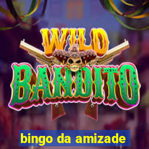 bingo da amizade